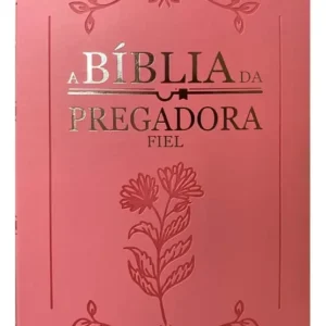 Bíblia Da Pregadora Fiel – Versão Almeida Revista E Corrigida – Capa Nobre Luxo Rosa – Letra Média – Casa Publicadora Paulista